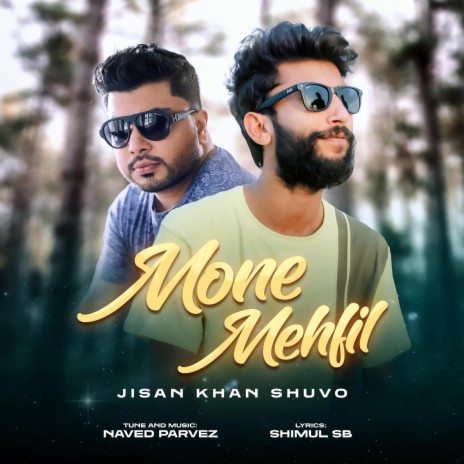 Mone Mehfil ft. Jisan Khan Shuvo | Boomplay Music