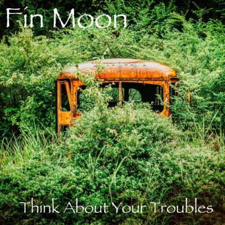 Think About Your Troubles | Boomplay Music