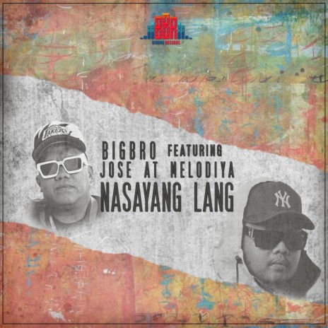 Nasayang Lang ft. Jose At Melodiya | Boomplay Music