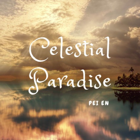 Celestial Paradise