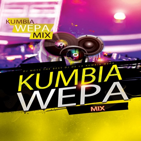 Kumbia Wepa Mix | Boomplay Music