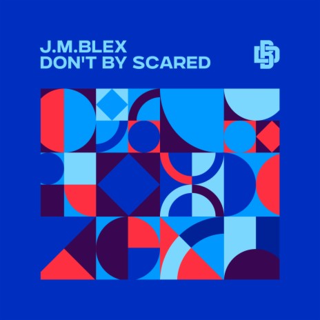 Don't by Scared | Boomplay Music