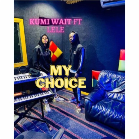 My Choice ft. Lele | Boomplay Music