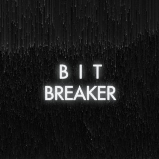 Bit Breaker