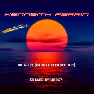 Bring It (Radio Extended Mix)/Erased by Mercy