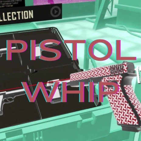 Pistol Whip | Boomplay Music