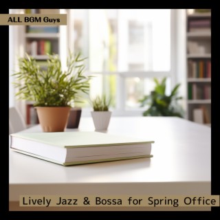 Lively Jazz & Bossa for Spring Office