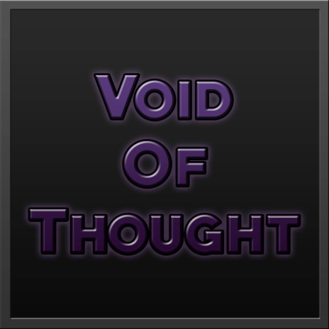 Void of Thoughts | Boomplay Music