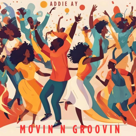 Movin N Groovin | Boomplay Music