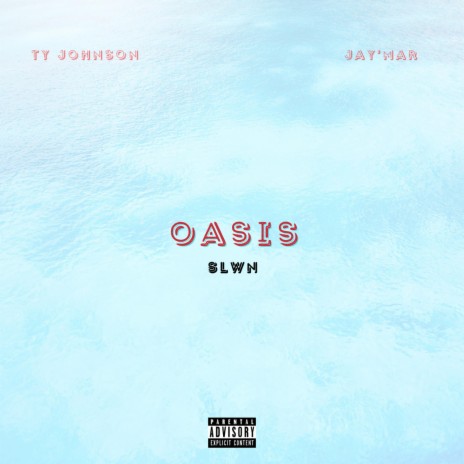 Oasis ft. Ty Johnson & Jay'Mar | Boomplay Music