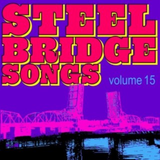 Steel Bridge Songs Vol. 15