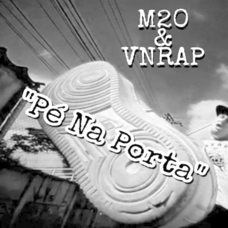 PÉ NA PORTA ft. VNRAP