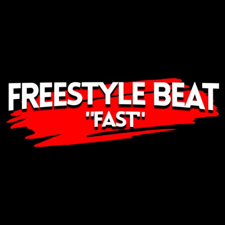 Freestyle Beat: Fast | Boomplay Music