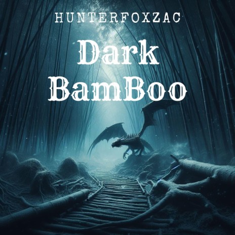 Dark BamBoo | Boomplay Music