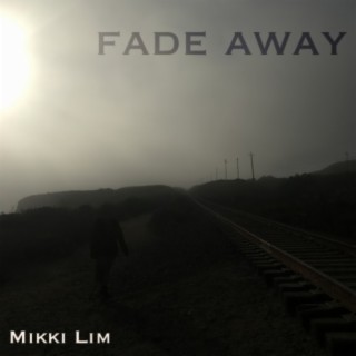 Fade Away lyrics | Boomplay Music