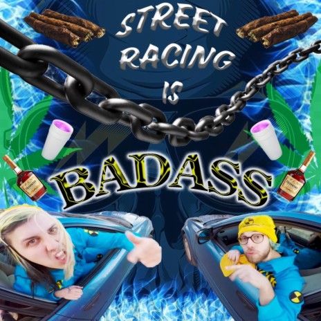 Street Racing is Bad(ass) | Boomplay Music