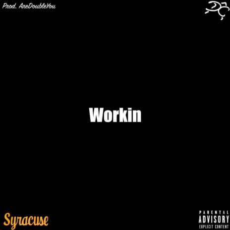 Workin | Boomplay Music