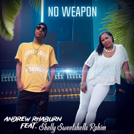 NO WEAPON (feat. Shelly Sweetshells Rahim) | Boomplay Music