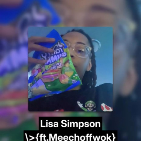 Lisa simpson ft. Meechoffwok | Boomplay Music