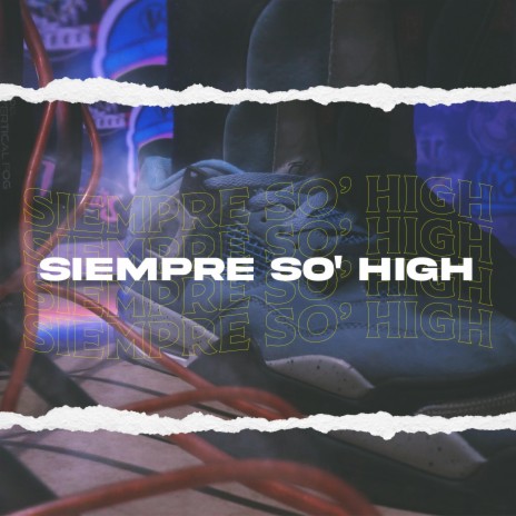 Siempre So`High ft. Dhrma, koks Street & Hezier | Boomplay Music