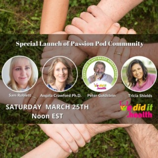Special Launch of Passion Pod Community