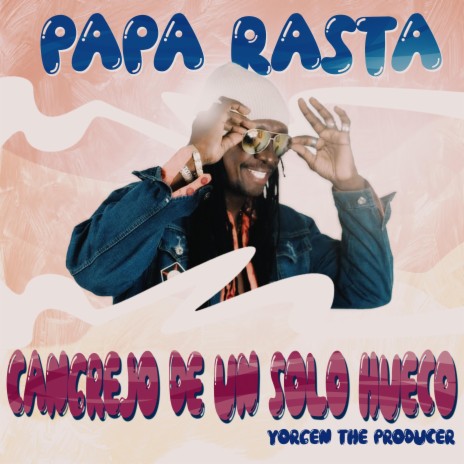 Cangrejo De Un Solo Hueco) ft. Louis towers (Papá Rasta) | Boomplay Music
