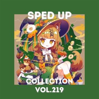 Sped Up Collection Vol.219 (Sped Up)
