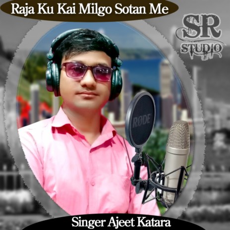 Raja Ku Kai Milgo Sotan Me | Boomplay Music