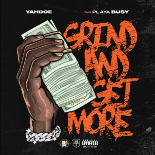 Grind & Get More ft. Playa Busy lyrics | Boomplay Music