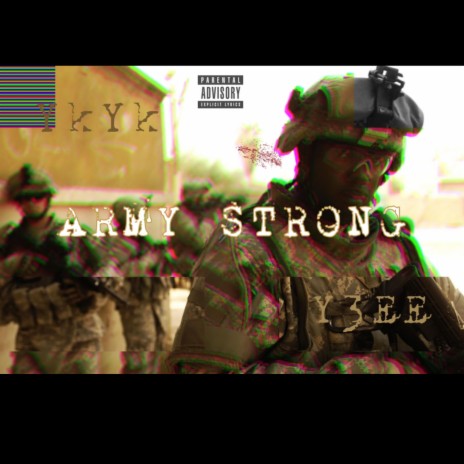 Army Strong ft. Y3ee Koastal | Boomplay Music
