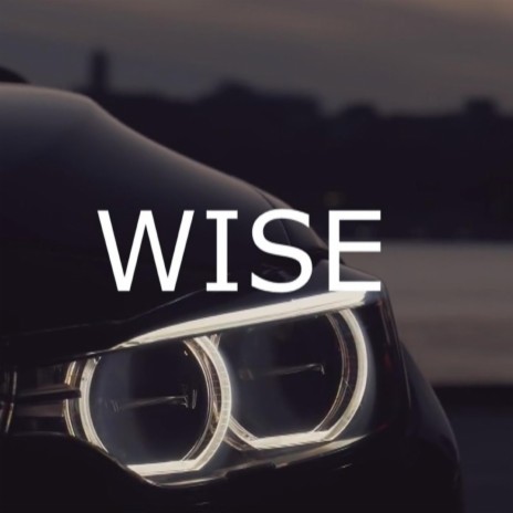 Wise | Boomplay Music
