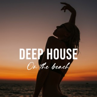 Deep House On The Beach