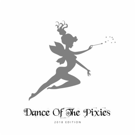 Dance of the Pixies | Boomplay Music