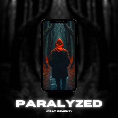 Paralyzed ft. Rejekt