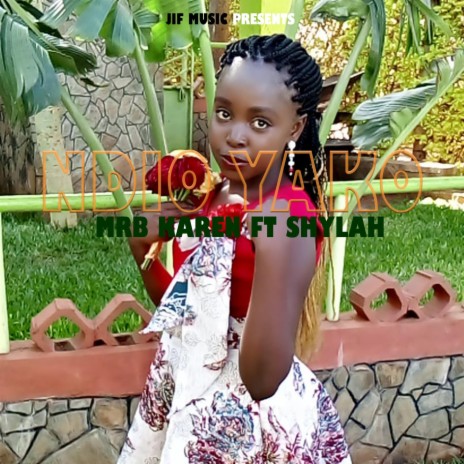 Ndio Yako (feat. Shylah) | Boomplay Music