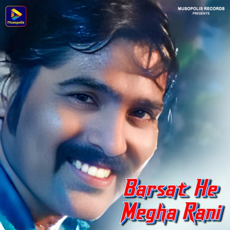 Barsat He Megha Rani ft. Jyoti Sahu | Boomplay Music