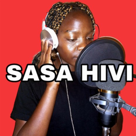 Sasa Hivi | Boomplay Music