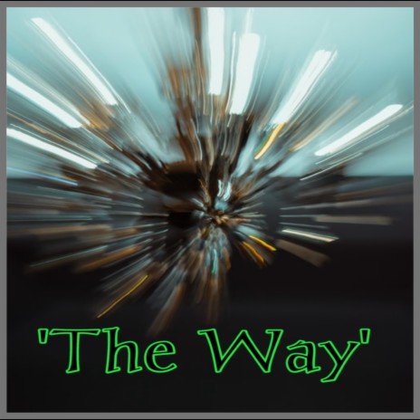 The Way | Boomplay Music