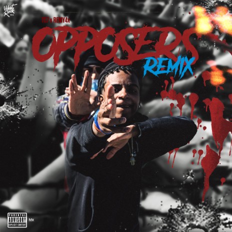 Opposers (Remix) ft. Remy4x