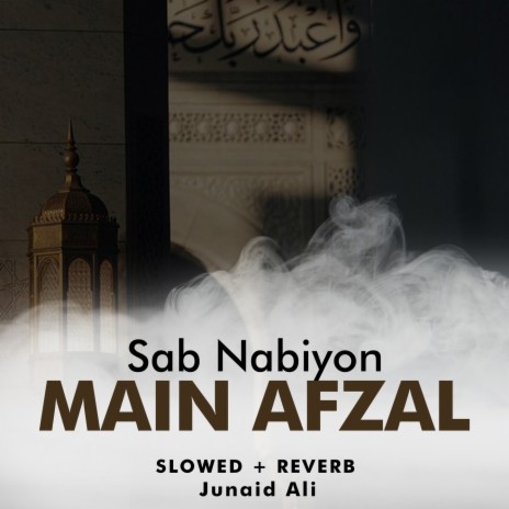 Sab Nabiyon Main Afzal Lofi | Boomplay Music