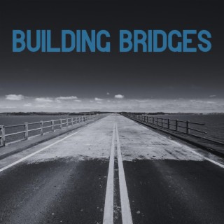 Building Bridges