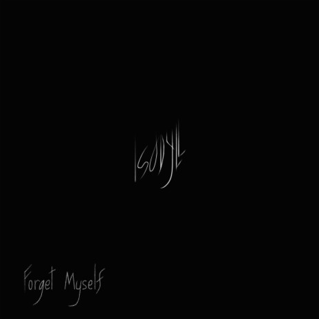 Forget Myself | Boomplay Music