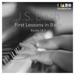 First Lessons in Bach (Complete Books 1 and 2)