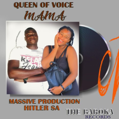 Mama ft. Queen of Voice x Hitler SA x Baroka Record