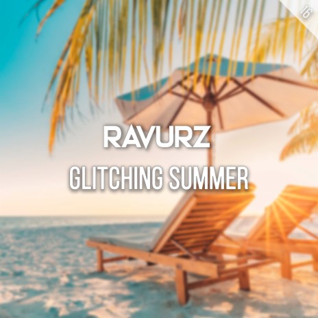 Glitching Summer (Extended Mix) | Boomplay Music