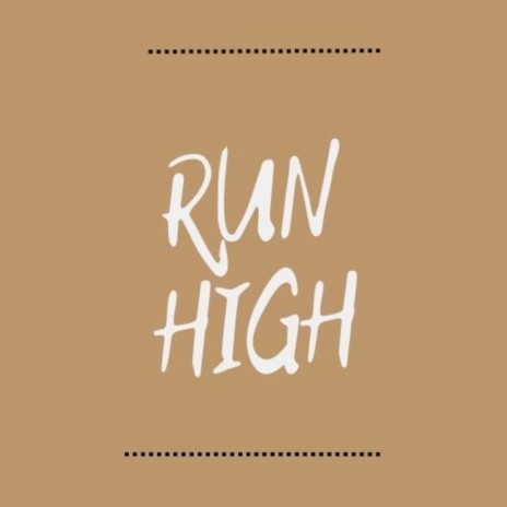 Run High | Boomplay Music