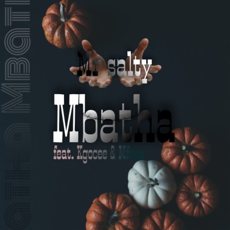 Mbatha ft. Kgocee & Mfoza | Boomplay Music