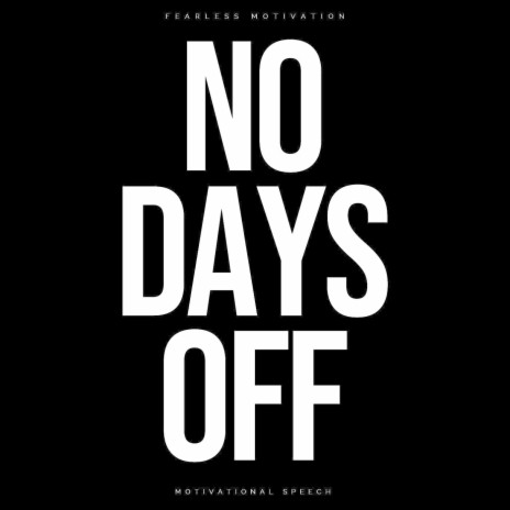 No Days Off (Motivational Speech) | Boomplay Music