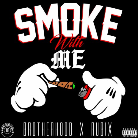 Smoke With Me ft. Brotherhood