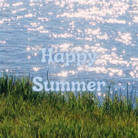 Happy Summer | Boomplay Music